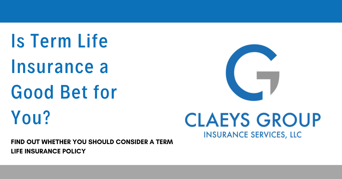 Is Term Life Insurance a Good Bet for You?