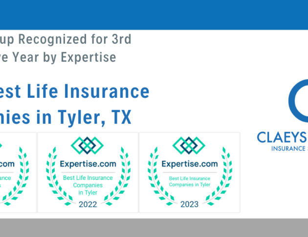 Claeys Group Recognized as a Top Life Insurance Agency in Tyler, TX for 3rd Consecutive Year