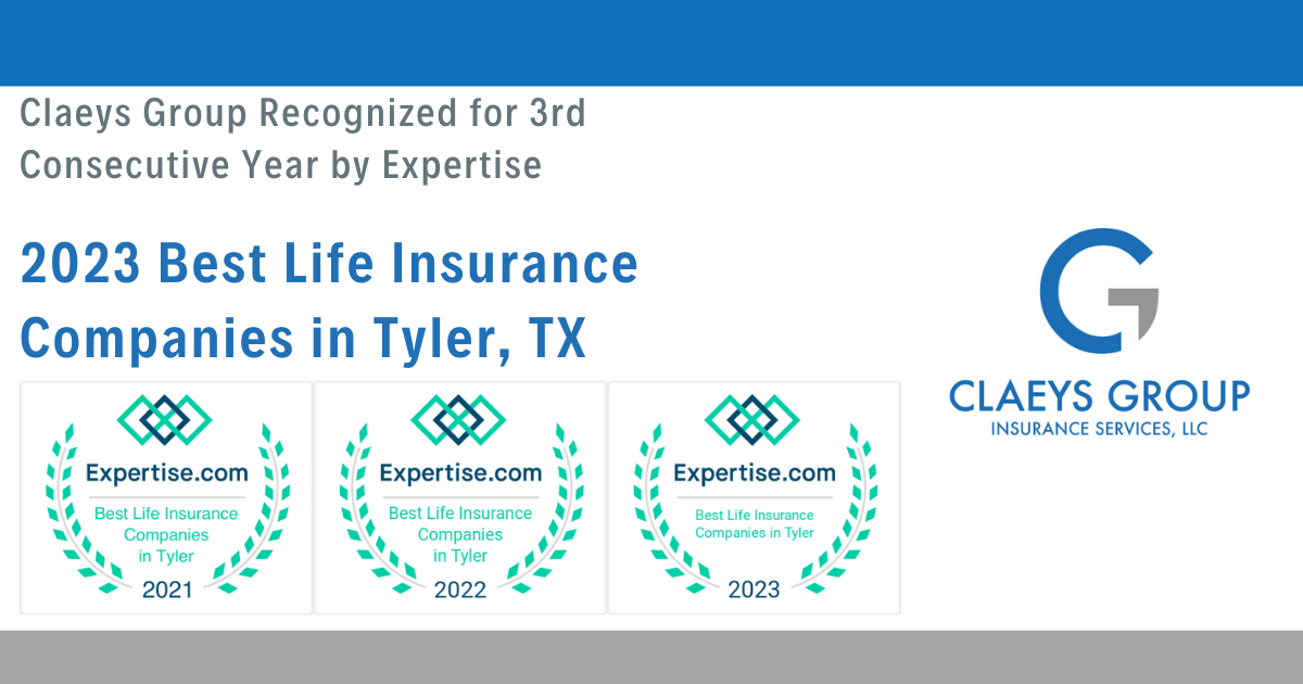 Claeys Group Recognized as a Top Life Insurance Agency in Tyler, TX for 3rd Consecutive Year