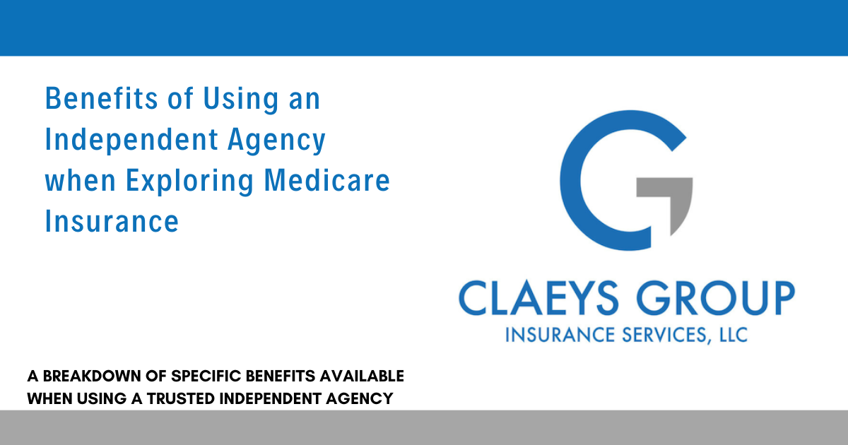 Benefits of Using an Independent Agency When Exploring Medicare Insurance