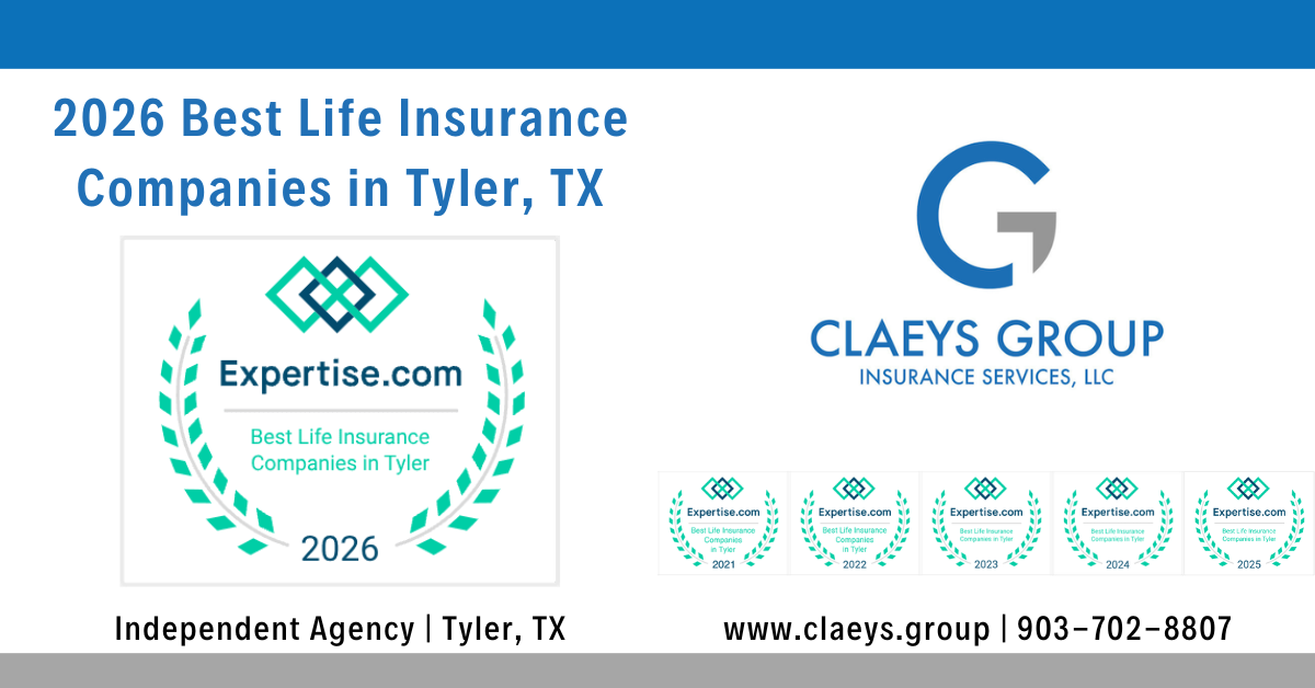 Claeys Group Recognized as Top Life Insurance Agency in Tyler for 6th Straight Year 1 Claeys Group Recognized as Top Life Insurance Agency in Tyler for 6th Straight Year